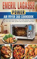 EMERIL LAGASSE POWER AIR FRYER 360 Cookbook