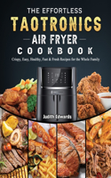 Effortless TaoTronics Air Fryer Cookbook