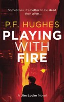 Playing With Fire