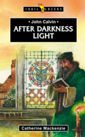 John calvin: after Darkness Light: after Darkness Light(Trail Blazers)