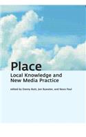 Place: Local Knowledge and New Media Practice