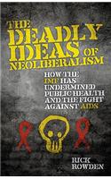 Deadly Ideas of Neoliberalism: How the IMF Has Undermined Public Health and the Fight Against AIDS