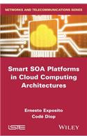Smart SOA Platforms in Cloud Computing Architectures