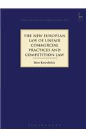 New European Law of Unfair Commercial Practices and Competition Law