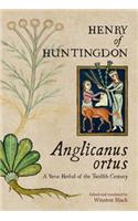 Anglicanus Ortus: A Verse Herbal of the Twelfth Century: A Verse Herbal of the Twelfth Century