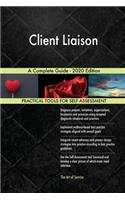 Client Liaison A Complete Guide - 2020 Edition