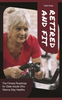 Retired and Fit