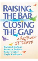 Raising the Bar and Closing the Gap