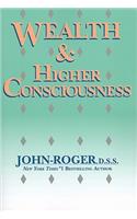 Wealth & Higher Consciousness