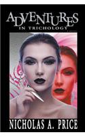 Adventures in Trichology
