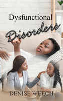 Dysfunctional Disorders