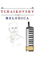 Tchaikovsky Para Mel