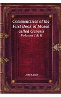 Commentaries of the First Book of Moses Called Genesis