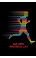 365 Days Running Log: Everyday Running Log Journal include Distance, Location, Time, Pace and note