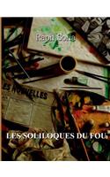Les soliloques du fou: Nino Loco(French)