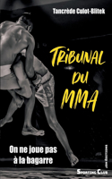 Tribunal du MMA: On ne joue pas à la bagarre