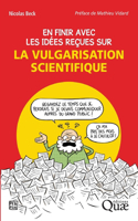 En finir avec les idées reçues sur la vulgarisation scientifique