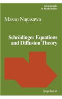 Schrödinger Equations and Diffusion Theory