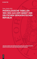 Phänologische Tabellen 1951-1953 Aus Dem Gebiet Der Deutschen Demokratischen Republik