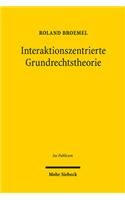 Interaktionszentrierte Grundrechtstheorie