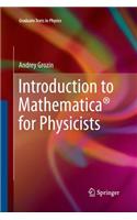 Introduction to Mathematica(r) for Physicists