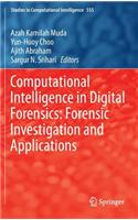 Computational Intelligence in Digital Forensics: Forensic Investigation and Applications