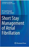 Short Stay Management of Atrial Fibrillation