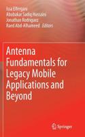 Antenna Fundamentals for Legacy Mobile Applications and Beyond