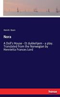 Nora: A Doll's House - Et dukkehjem - a play. Translated from the Norwegian by Henrietta Frances Lord