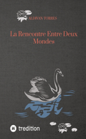 La Rencontre Entre Deux Mondes