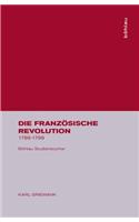 Die FranzÃ¶sische Revolution: 1789-1799
