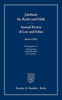 Jahrbuch Fur Recht Und Ethik / Annual Review of Law and Ethics: Bd. 4 (1996). Themenschwerpunkt: Bioethik Und Medizinrecht / Bioethics and the Law