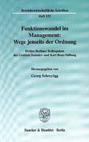 Funktionswandel Im Management: Wege Jenseits Der Ordnung