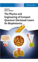 The Physics and Engineering of Compact Quantum Dot-based Lasers for Biophotonics