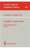 Compiler Construction: 4th International Conference, CC '92, Paderborn, FRG, October 5-7, 1992. Proceedings(641 Lecture Notes in Computer Science)
