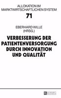 Verbesserung der Patientenversorgung durch Innovation und Qualitaet: 19. Bad Orber Gespraeche ueber kontroverse Themen im Gesundheitswesen