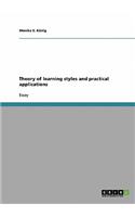 Theory of Learning Styles and Practical Applications