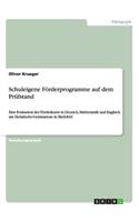 Schuleigene Förderprogramme auf dem Prüfstand: Eine Evaluation der Förderkurse in Deutsch, Mathematik und Englisch am Helmholtz-Gymnasium in Bielefeld(German)