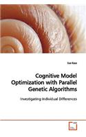 Cognitive Model Optimization with Parallel Genetic Algorithms