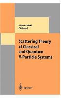 Scattering Theory of Classical and Quantum N-Particle Systems