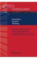 Robust Filtering and Fault Detection of Switched Delay Systems
