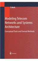 Modeling Telecom Networks and Systems Architecture: Conceptual Tools and Formal Methods