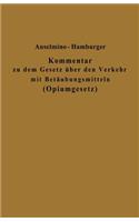 Kommentar zu dem Gesetz über den Verkehr mit Betäubungsmitteln (Opiumgesetz) und seinen Ausführungsbestimmungen