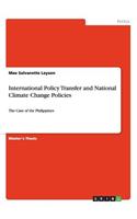 International Policy Transfer and National Climate Change Policies: The Case of the Philippines