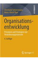 Organisationsentwicklung: Prinzipien Und Strategien Von VerÃ¤nderungsprozessen