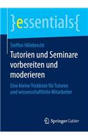 Tutorien und Seminare vorbereiten und moderieren
