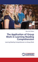 Application of Group Work in Learning Reading Comprehension