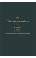 Konstruktion, Berechnung, Untersuchung Und Arbeitsweise Der Gleichstrommaschine