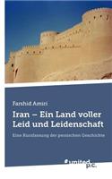Iran - Ein Land Voller Leid Und Leidenschaft