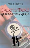 Sport und Mord gesellt sich gern